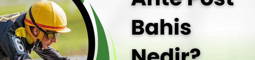 Ante Post Bahis Nedir